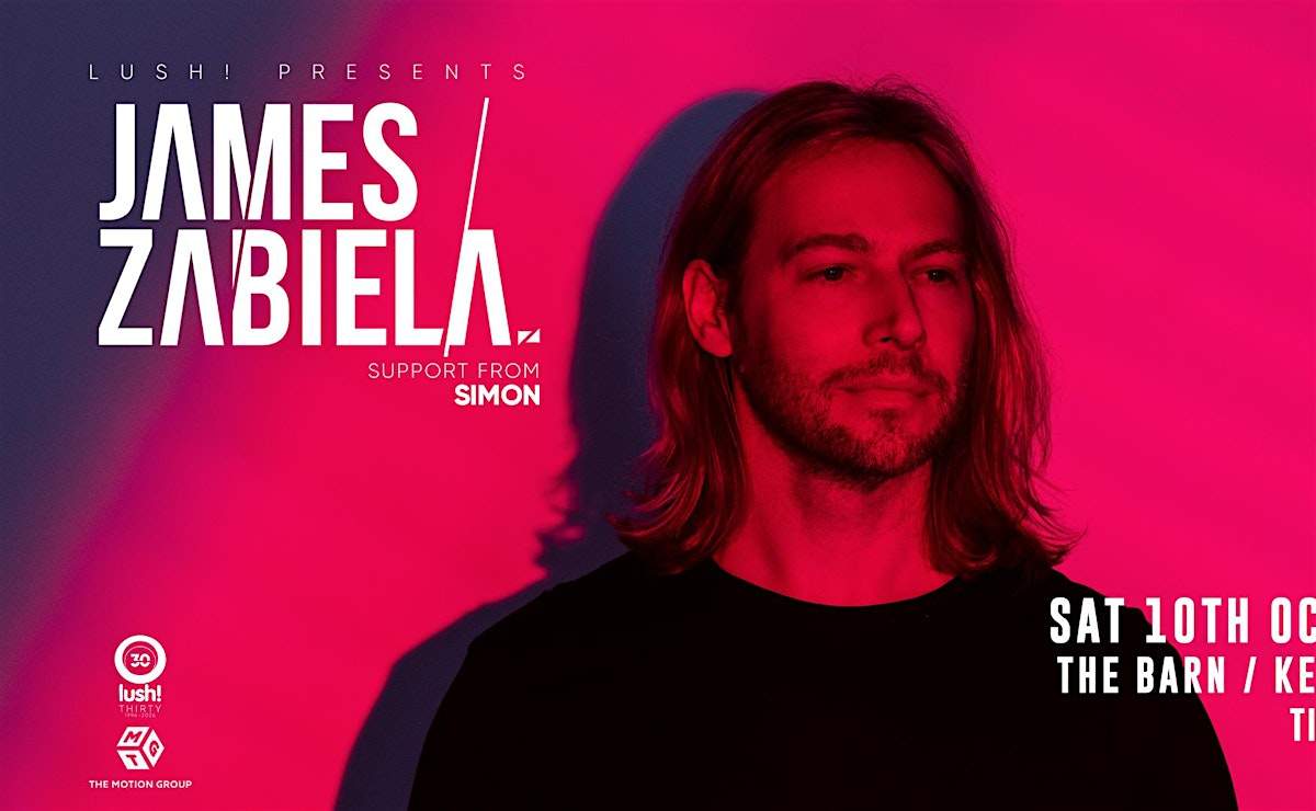 Lush! presents James Zabiela at The Barn, Kellys