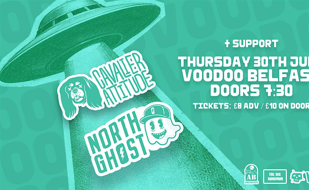 Cavalier Attitude & North Ghost + Support TBA