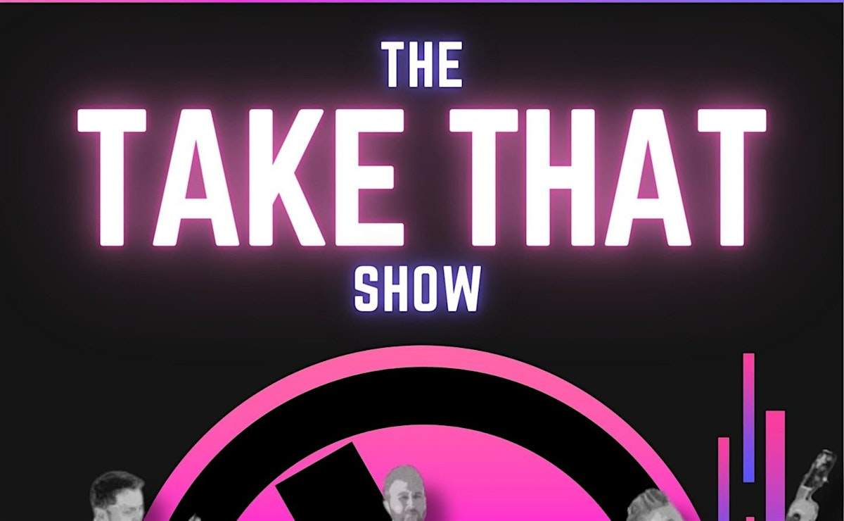 The Take That Show