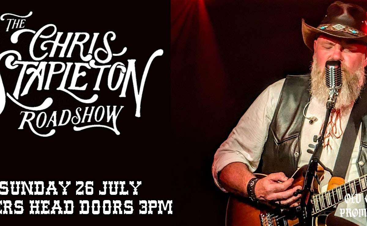 Old Crows Promotions Presents: The Chris Stapleton Roadshow