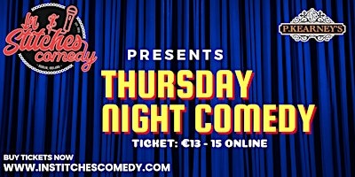 In Stitches Comedy Club - Thursdays @Peadar Kearney's.