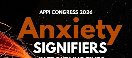Anxiety Signifiers in Troubling Times - in-person and on-line