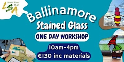 Stained Glass Workshop. Saturday 24th Oct 2026 10:00am-4:00pm