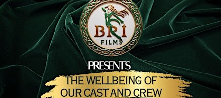 The Wellbeing of our Cast and Crew