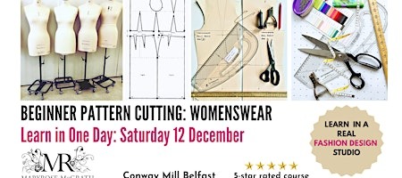 WOMANSWEAR PATTERN CUTTING COURSE: DRESS, BODICE & SKIRT: Sat 12th December