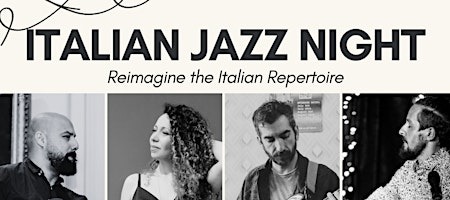 ITALIAN JAZZ NIGHT - Reimagine the Italian Repertoire