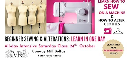 BEGINNERS INTRODUCTION TO SEWING & GARMENT ALTERATIONS: Saturday 24 October