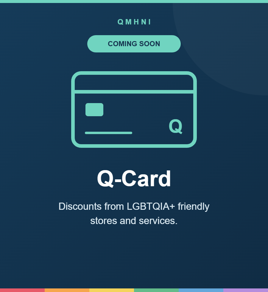 Q-Card — Coming soon. Discounts from LGBTQIA+ friendly stores and services.